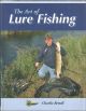 THE ART OF LURE FISHING. By Charlie Bettell.