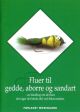 FLUER TIL GEDDE, ABORRE OG SANDART: EN HANDBOG OM DE FLUER DER TAGER DET HARDE SLID VED FISKEVANDENE. Edited by Michael Jensen.