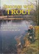 SUCCESS WITH TROUT. By Martin Caincross, John Dawson and Chris Ogborne.