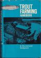 TROUT FARMING HANDBOOK. By S. Drummond Sedgewick.