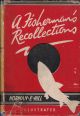 A FISHERMAN'S RECOLLECTIONS. By Norman E. Hill.