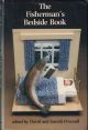 THE FISHERMAN'S BEDSIDE BOOK. Edited by David and Gareth Pownall.