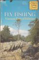 FLY FISHING. By Viscount Grey of Fallodon. Modern Fishing Classics series.