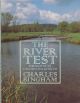 THE RIVER TEST: PORTRAIT OF AN ENGLISH CHALKSTREAM. By Charles Bingham.
