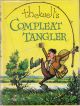 THELWELL'S COMPLEAT TANGLER: BEING A PICTORIAL DISCOURSE OF ANGLERS AND ANGLING. By Norman Thelwell.