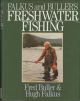 FALKUS & BULLER'S FRESHWATER FISHING. A book of tackles and techniques, with some notes on various fish, fish recipes, fishing safety and sundry other matters. By Fred Buller & Hugh Falkus. Grange Books edition.