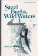 STEEL BARBS, WILD WATERS. By Jerry Gibbs.