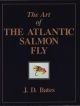 THE ART OF THE ATLANTIC SALMON FLY. By J.D. Bates. Line drawings and frontispiece by Henry McDaniel.