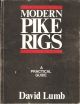 MODERN PIKE RIGS: A PRACTICAL GUIDE. David Lumb.