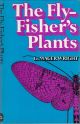 THE FLY-FISHER'S PLANTS: THEIR VALUE IN TROUT WATERS. By D. Macer Wright.
