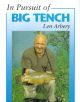 IN PURSUIT OF BIG TENCH. By Len Arbery.