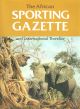 THE AFRICAN SPORTING GAZETTE 1993: ISSUE NUMBER ONE. Edited by John H. Ormiston.