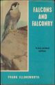 FALCONS AND FALCONRY. By Frank Illingworth. Fourth edition.