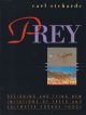 PREY: DESIGNING AND TYING NEW IMITATIONS OF FRESH AND SALTWATER FORAGE FOODS. By Carl Richards.