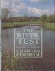 THE RIVER TEST: PORTRAIT OF AN ENGLISH CHALKSTREAM. By Charles Bingham.