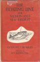 THE FLOATING LINE FOR SALMON AND SEA-TROUT. By Anthony Crossley. With a chapter on dry fly fishing for salmon by John Rennie, correspondence between the late A.H. Wood of Cairnton and other fishermen and a commentary by W.J. Barry. Third edition.