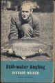 STILL-WATER ANGLING. By Richard Walker. Third edition.