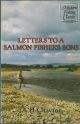 LETTERS TO A SALMON FISHER'S SONS. By A.H. Chaytor. Modern Fishing Classics series.