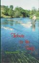 TRIBUTE TO THE TEIFI: CELEBRATING THE FIRST HALF-CENTURY OF LLANDYSUL ANGLING ASSOCIATION. Editor: Pat O'Reilly.