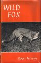 WILD FOX: A COMPLETE STUDY OF THE RED FOX. By Roger Burrows. Hardback first edition.