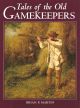 TALES OF THE OLD GAMEKEEPERS. By Brian P. Martin.