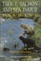 TROUT, SALMON AND SEA TROUT FISHING: THE CONCISE GUIDE. By Charles Bingham.