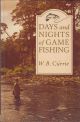 DAYS AND NIGHTS OF GAME FISHING. By W.B. Currie. Paperback.