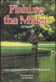 FISHING THE MIDGE: A NEW AND REVISED EDITION OF AN ANGLING CLASSIC. By Ed Koch.