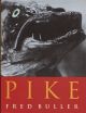 PIKE. By Fred Buller. Robert Hale facsimile edition.
