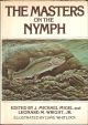 THE MASTERS ON THE NYMPH. Edited by J. Michael Migel and Leonard M. Wright, Jr.