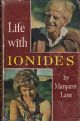 LIFE WITH IONIDES. By Margaret Lane.