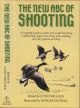 THE NEW ABC OF SHOOTING: A FULLY REVISED AND UPDATED GUIDE. Edited by Colin Willock.