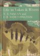 LIFE IN LAKES AND RIVERS. By T.T. Macan and E.B. Worthington. Collins New Naturalist No. 15. 1951 First edition.