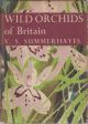 WILD ORCHIDS OF BRITAIN: WITH A KEY TO THE SPECIES. By V.S. Summerhayes. New Naturalist No. 19.