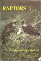 RAPTORS IN THE MODERN WORLD: PROCEEDINGS OF THE THIRD WORLD CONFERENCE ON BIRDS OF PREY AND OWLS. Edited by B.-U. Meyburg and R.D. Chancellor.
