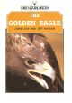 THE GOLDEN EAGLE. By John Love and Jeff Watson. Shire Natural History series no. 56.