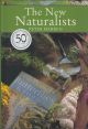 THE NEW NATURALISTS: HALF A CENTURY OF BRITISH NATURAL HISTORY. By Peter Marren. Collins New Naturalist No. 82. First edition - paperback issue.