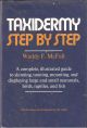 TAXIDERMY STEP BY STEP. By Waddy F. McFall.
