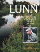 A PARTICULAR LUNN: ONE HUNDRED GLORIOUS YEARS ON THE TEST. By Mick Lunn with Clive Graham-Ranger. Second edition.