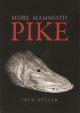 MORE MAMMOTH PIKE. By Frederick Buller.