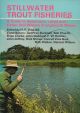 STILLWATER TROUT FISHERIES: A GUIDE TO RESERVOIRS, LAKES AND OTHER STILL WATERS IN ENGLAND and WALES. Edited by H.F. Wallis.