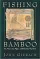 FISHING BAMBOO. By John Gierach.