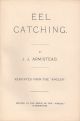 EEL CATCHING. By J.J. Armistead. Reprinted from the 