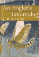 AN ANGLER'S ENTOMOLOGY. By J.R. Harris. Collins New Naturalist No. 23. 1977 second edition reprint.