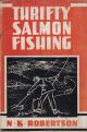 THRIFTY SALMON FISHING. By N.K. Robertson.