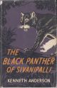 THE BLACK PANTHER OF SIVANIPALLI: AND OTHER ADVENTURES OF THE INDIAN JUNGLE. By Kenneth Anderson.