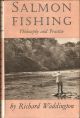 SALMON FISHING: PHILOSOPHY AND PRACTICE. By Richard Waddington.