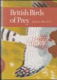 BRITISH BIRDS OF PREY: A STUDY OF BRITAIN'S 24 DIURNAL RAPTORS. By Leslie Brown. Collins New Naturalist No. 60. 1982 reprint.
