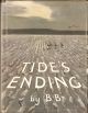 TIDE'S ENDING. By 'B.B.' Illustrated by D.J. Watkins-Pitchford, F.R.S.A., A.R.C.A. 1950 First American edition.