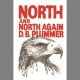 NORTH AND NORTH AGAIN. By D. Brian Plummer. First edition.